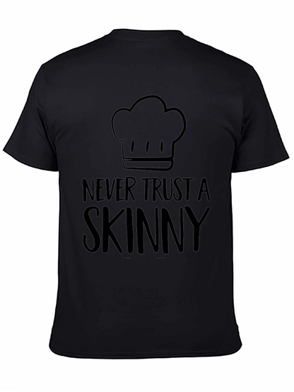 Funny Chef T-Shirt - Never Trust a Skinny Chef