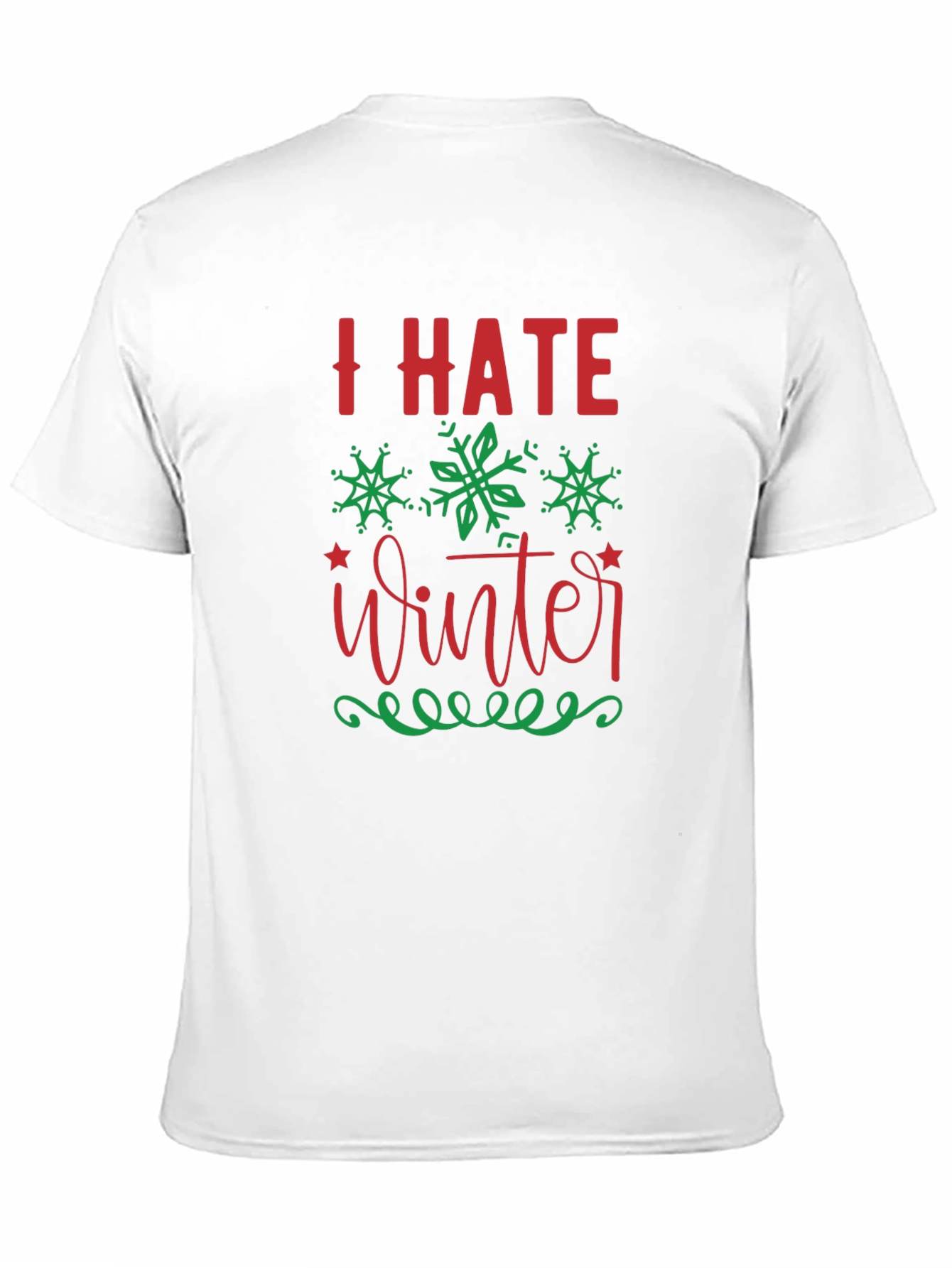 I Hate Winter Graphic Tee - Holiday Season Apparel