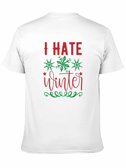 I Hate Winter Graphic Tee - Holiday Season Apparel