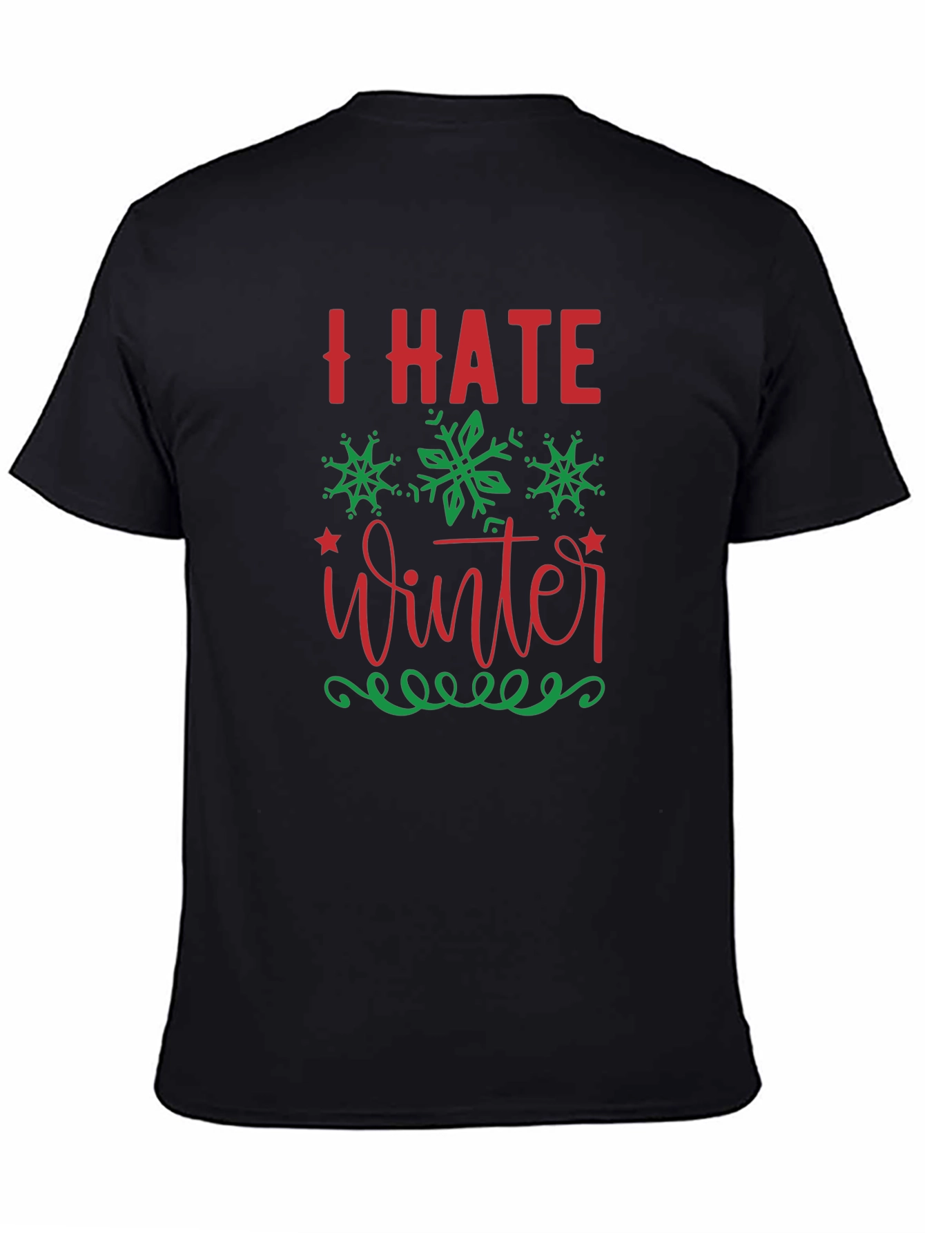 I Hate Winter Graphic Tee - Holiday Season Apparel