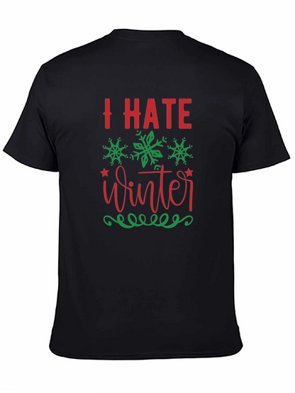 I Hate Winter Graphic Tee - Holiday Season Apparel