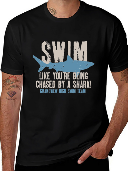 Swim Like Youre Being Chased By A Shark T-Shirt