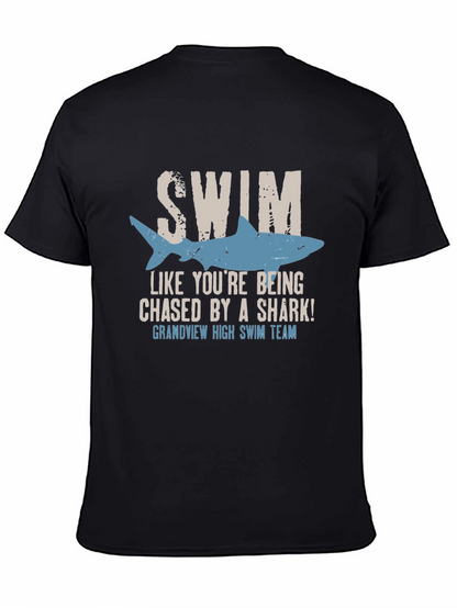 Swim Like Youre Being Chased By A Shark T-Shirt