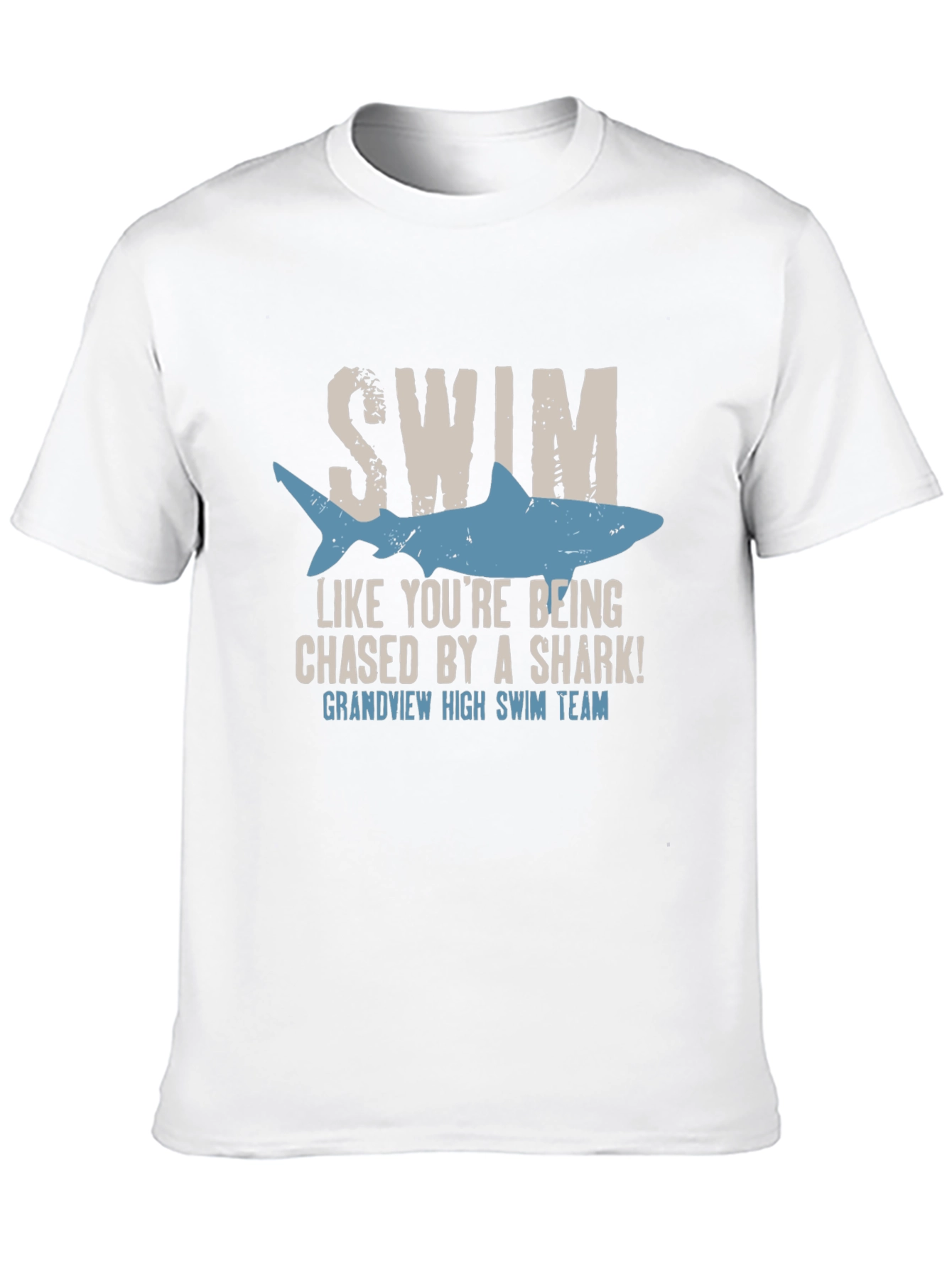 Swim Like Youre Being Chased By A Shark T-Shirt