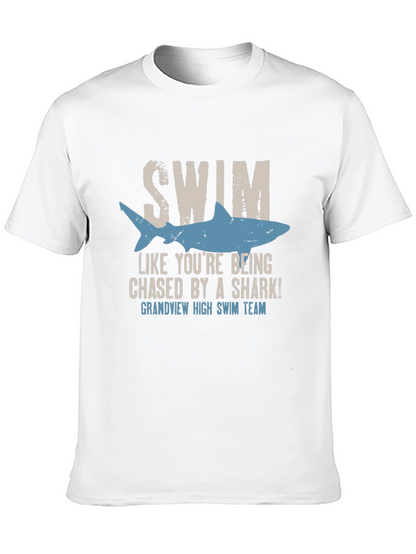 Swim Like Youre Being Chased By A Shark T-Shirt
