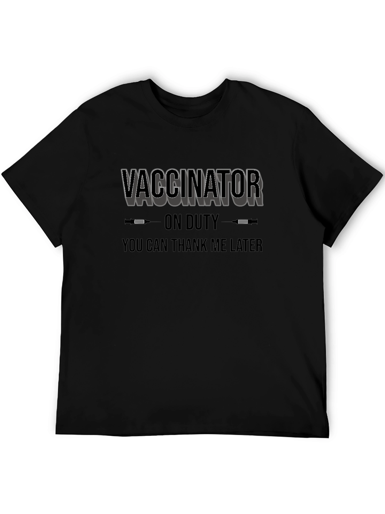 Vaccinator On Duty Funny T-Shirt