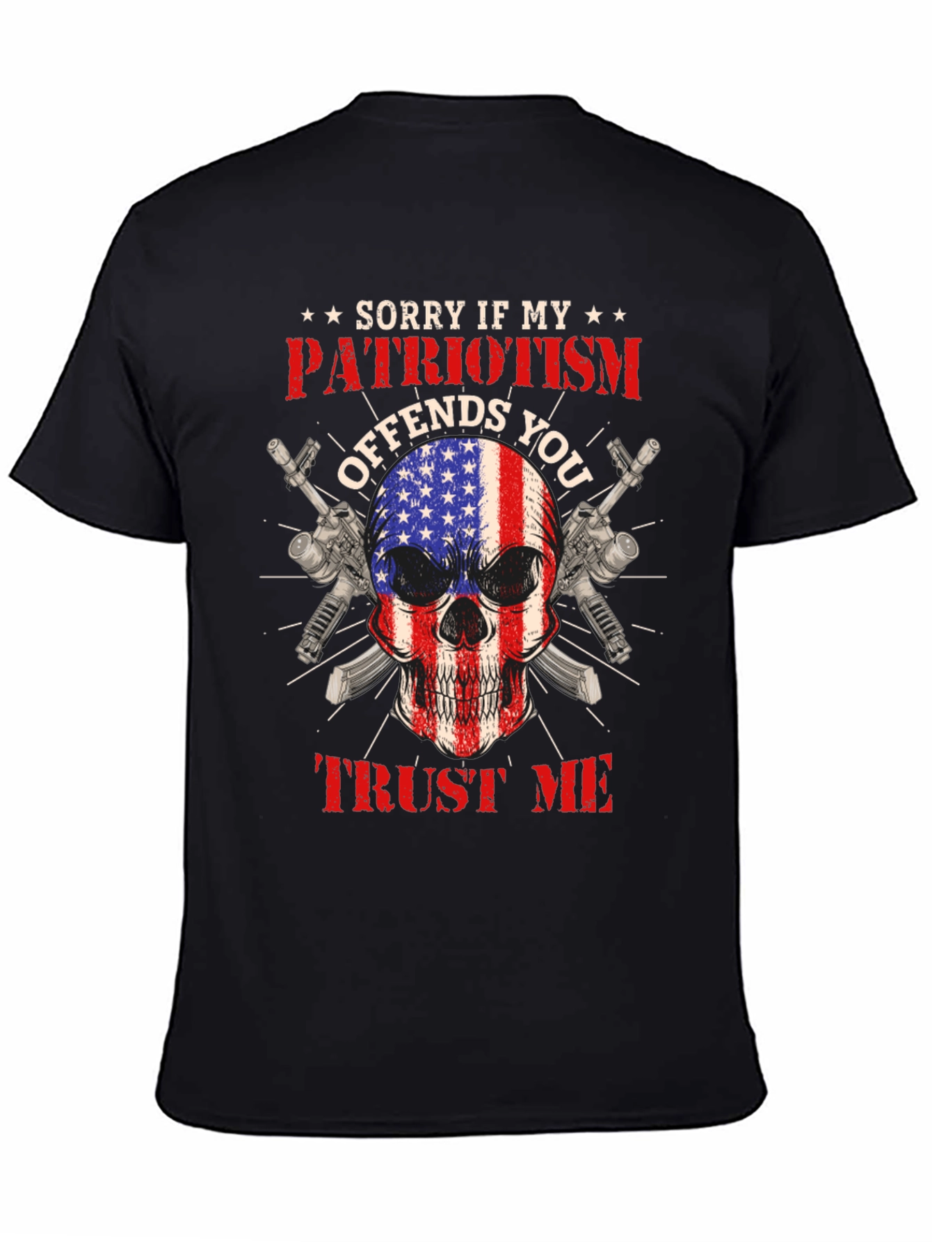 Patriotic Skull T-Shirt: Offends You? Trust Me