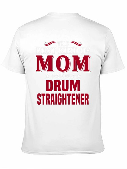Best Kind of Mom Drum Straightener T-Shirt