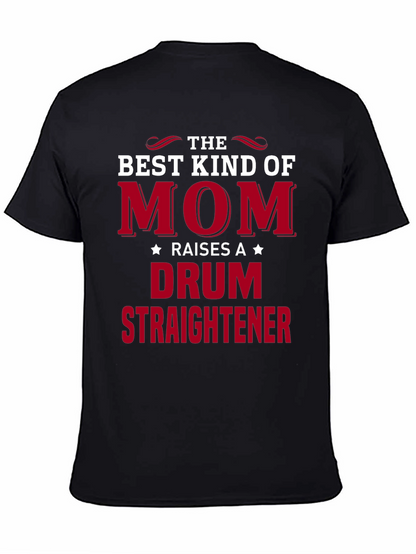 Best Kind of Mom Drum Straightener T-Shirt