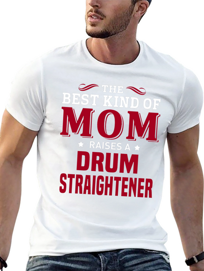 Best Kind of Mom Drum Straightener T-Shirt