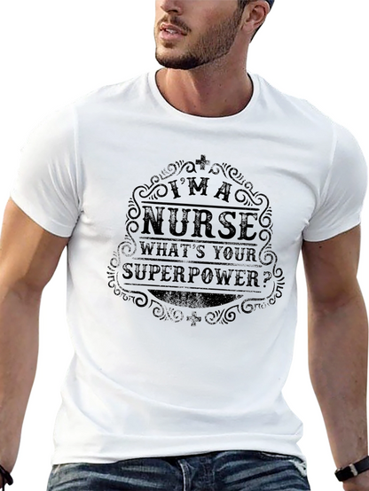 Im a Nurse Whats Your Superpower Black T-Shirt