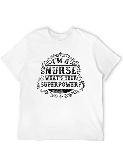 Im a Nurse Whats Your Superpower Black T-Shirt
