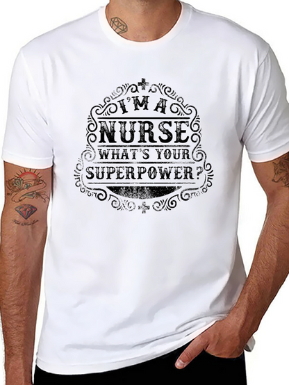 Im a Nurse Whats Your Superpower Black T-Shirt