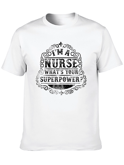 Im a Nurse Whats Your Superpower Black T-Shirt