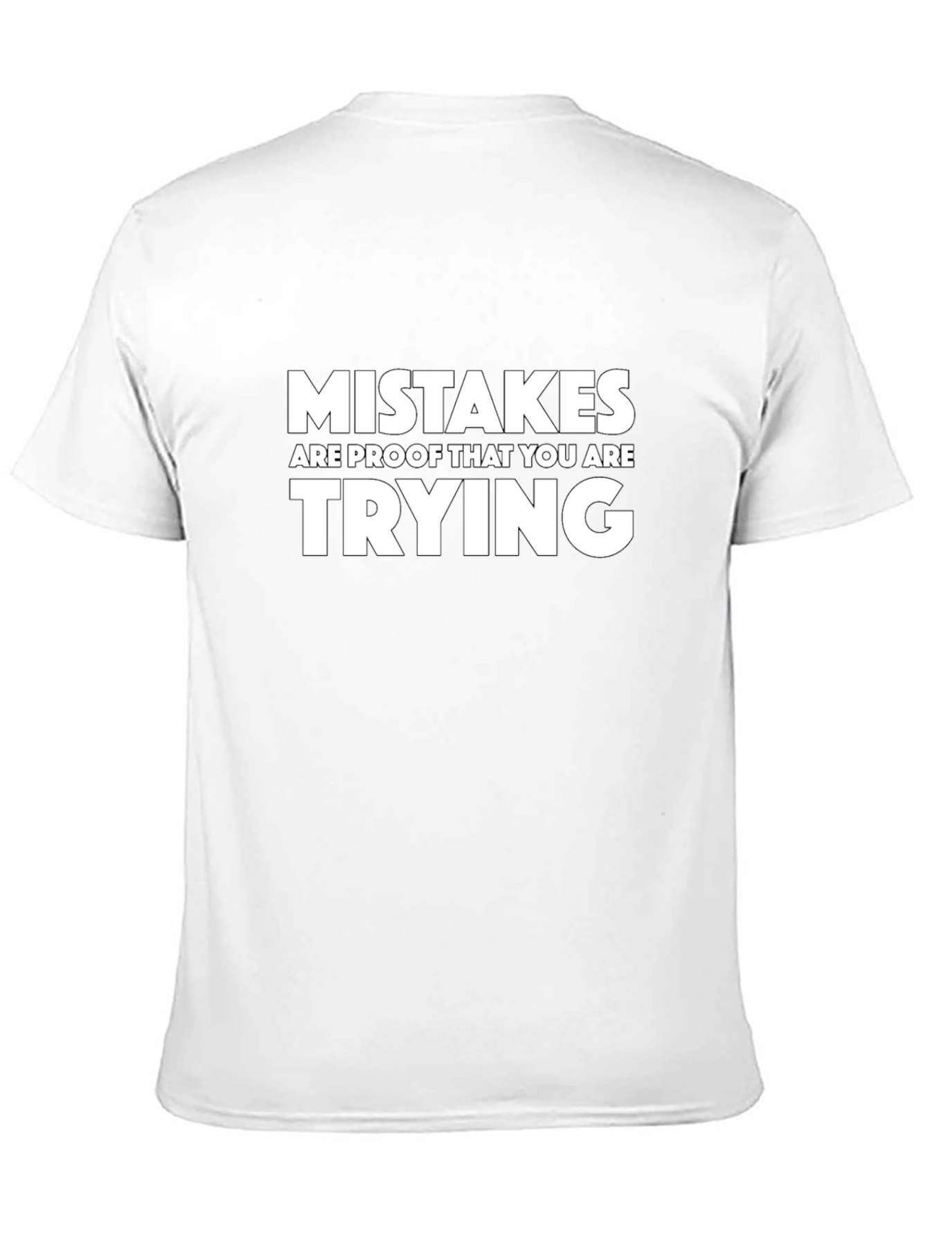 Mistakes Are Proof T-Shirt - Motivational Saying