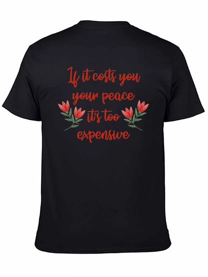 Peace Quote T-Shirt - If it Costs You