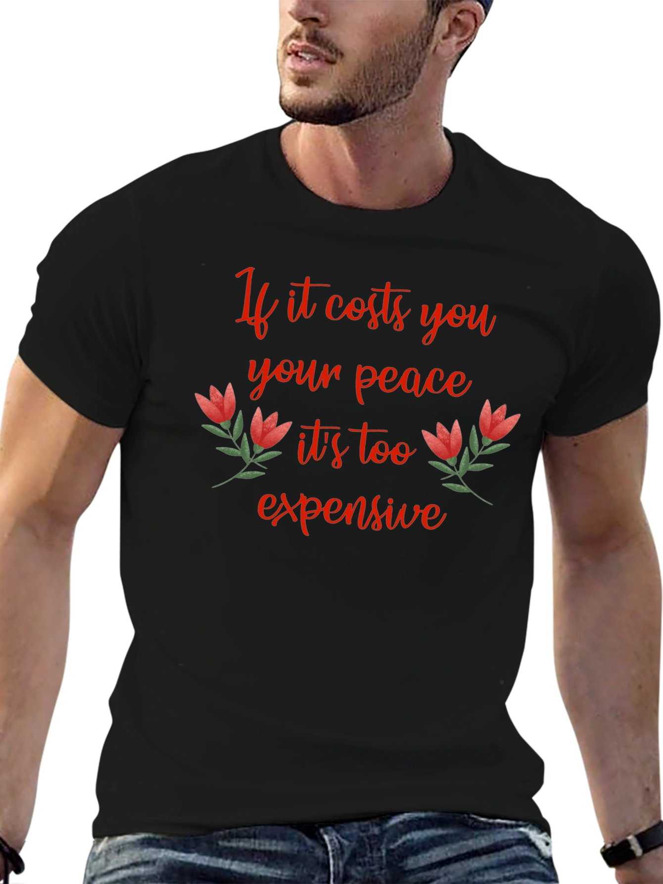 Peace Quote T-Shirt - If it Costs You