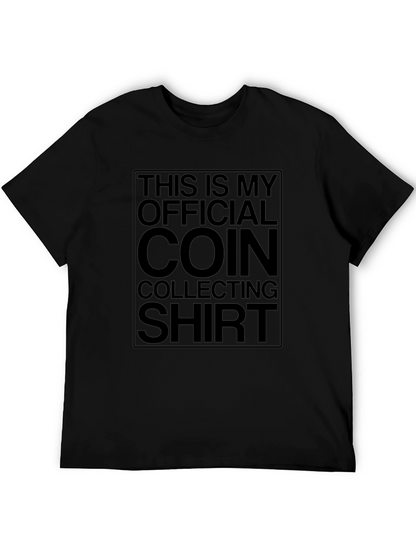 Coin Collecting Official Shirt - Hobbyist Tee