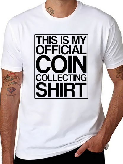 Coin Collecting Official Shirt - Hobbyist Tee