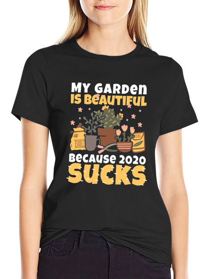My Garden Is Beautiful T-Shirt