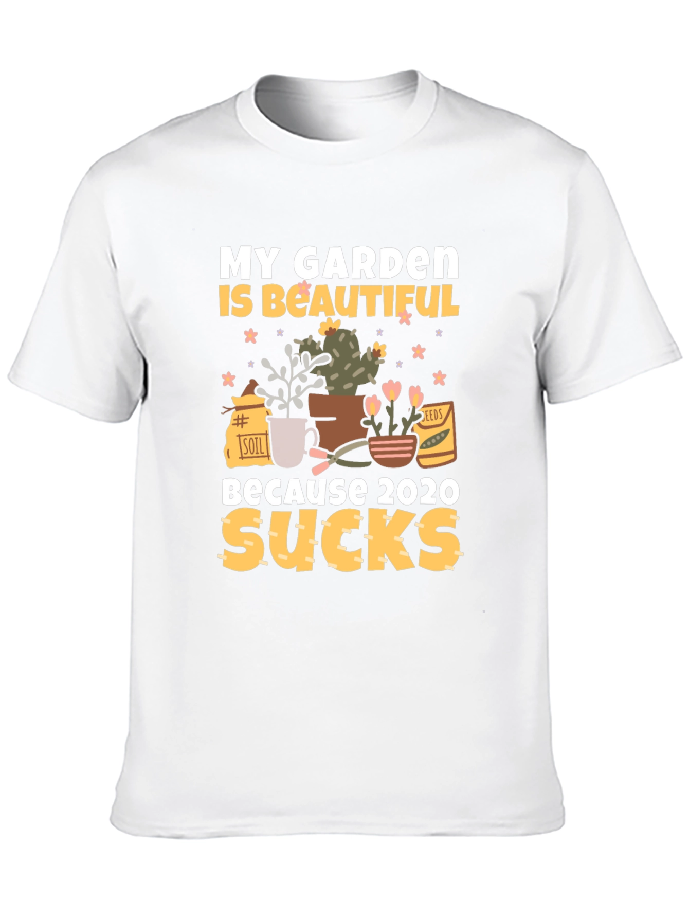 My Garden Is Beautiful T-Shirt