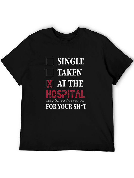 Hospital Humor T-Shirt - Single Taken At The Hospital