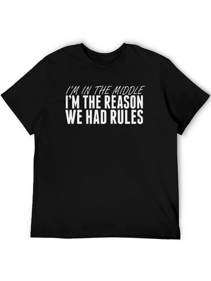 Im The Reason We Had Rules T-Shirt