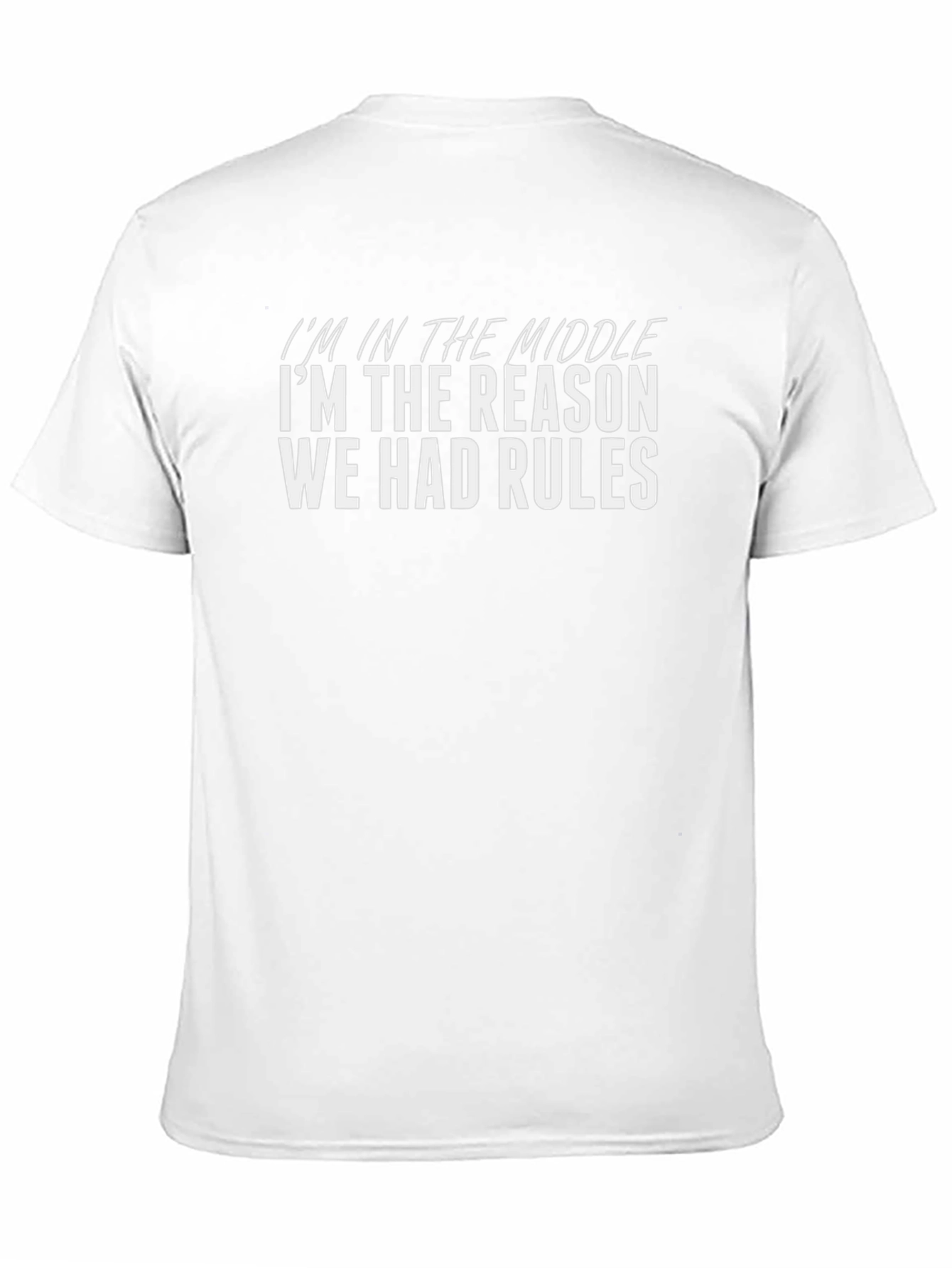 Im The Reason We Had Rules T-Shirt