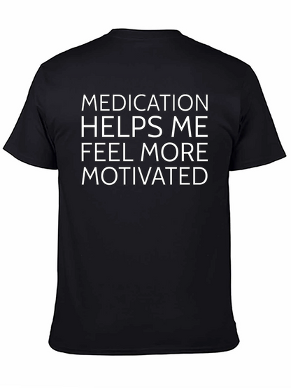 Motivational Medication T-Shirt