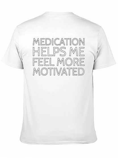 Motivational Medication T-Shirt