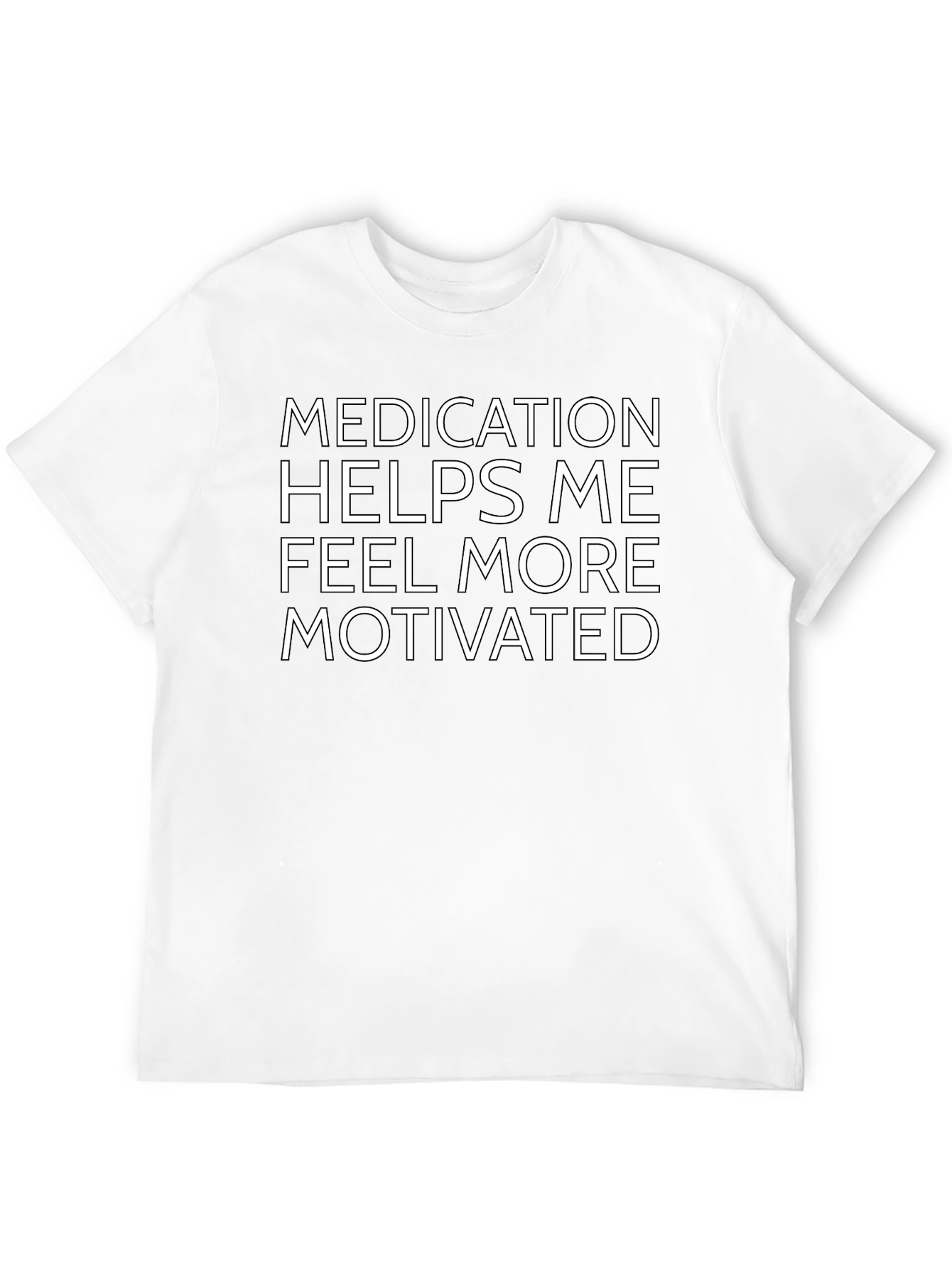 Motivational Medication T-Shirt