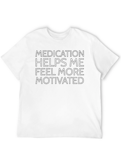Motivational Medication T-Shirt
