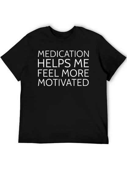 Motivational Medication T-Shirt