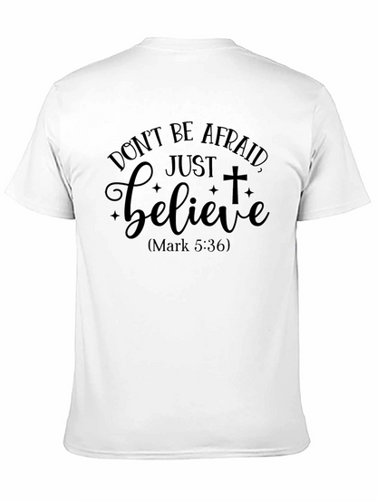 Dont Be Afraid Believe Graphic T-Shirt