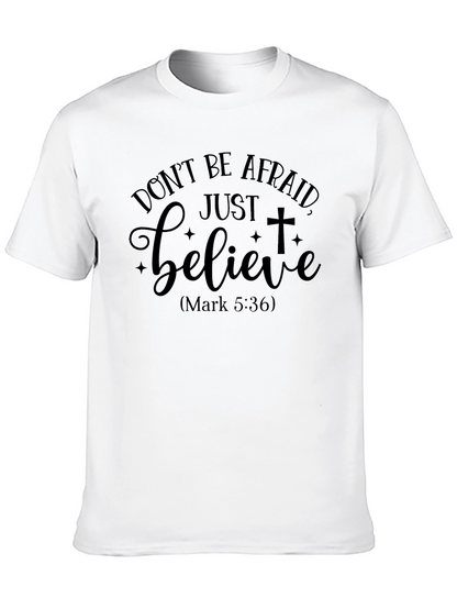 Dont Be Afraid Believe Graphic T-Shirt