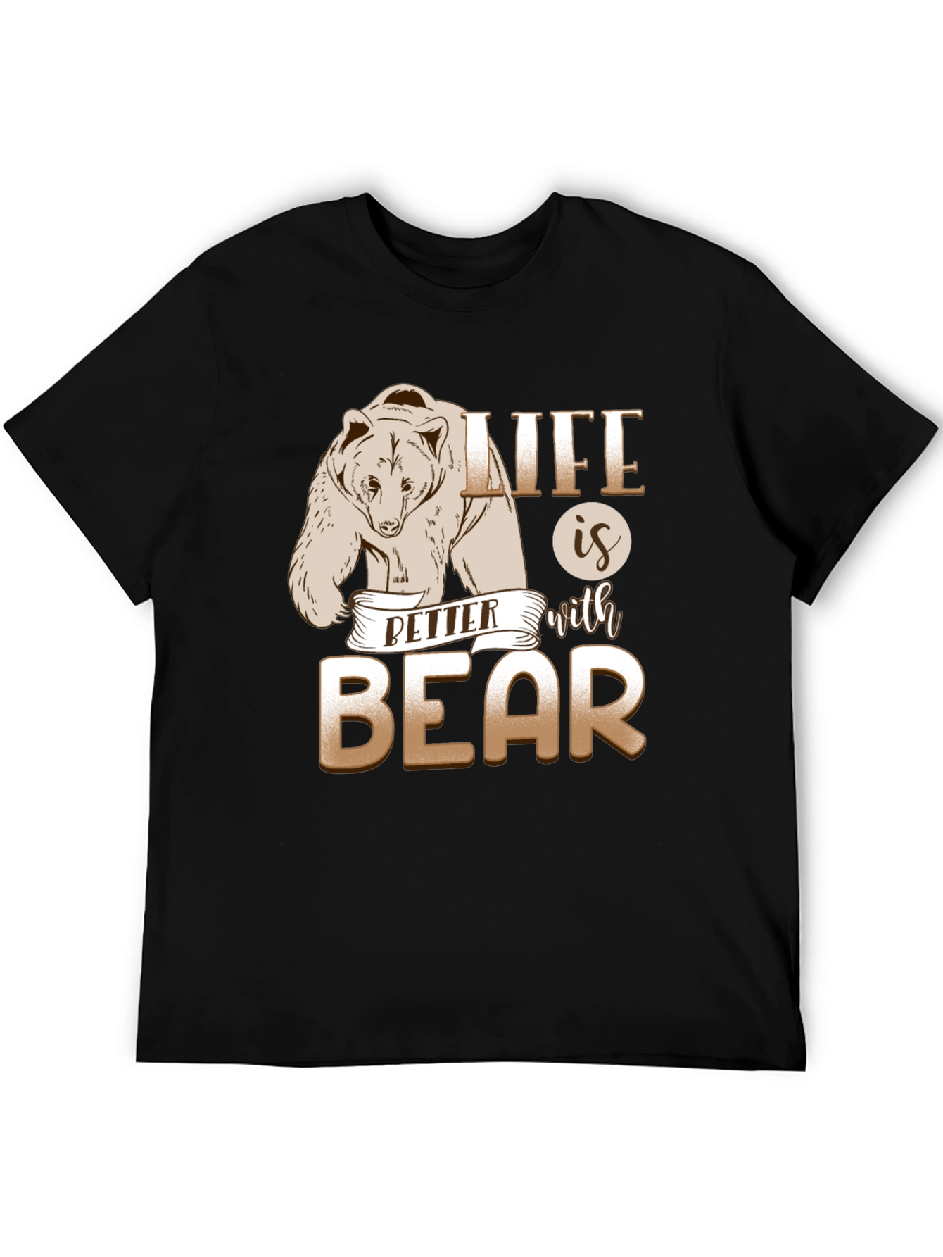 Life is Better With Bear Graphic T-Shirt