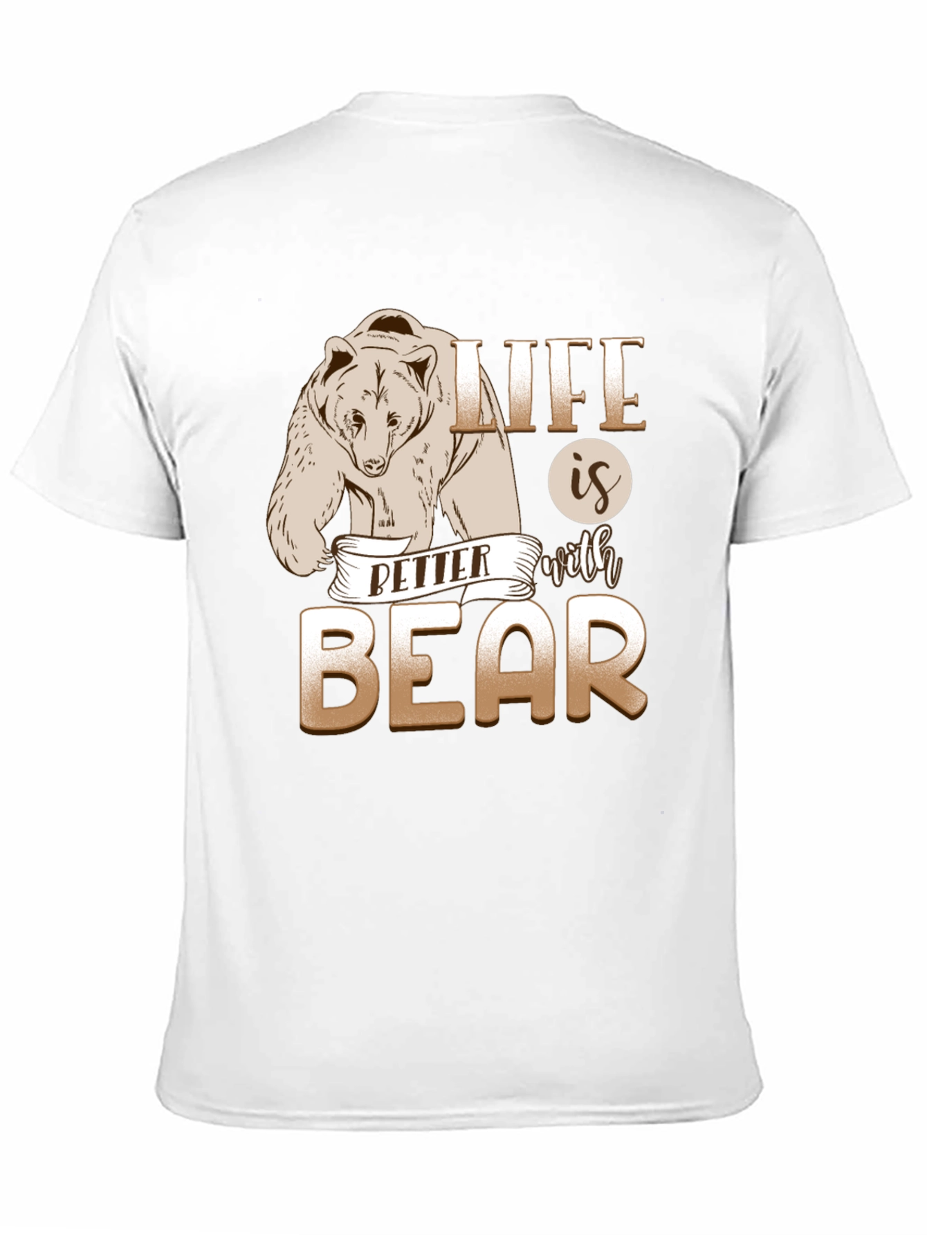 Life is Better With Bear Graphic T-Shirt