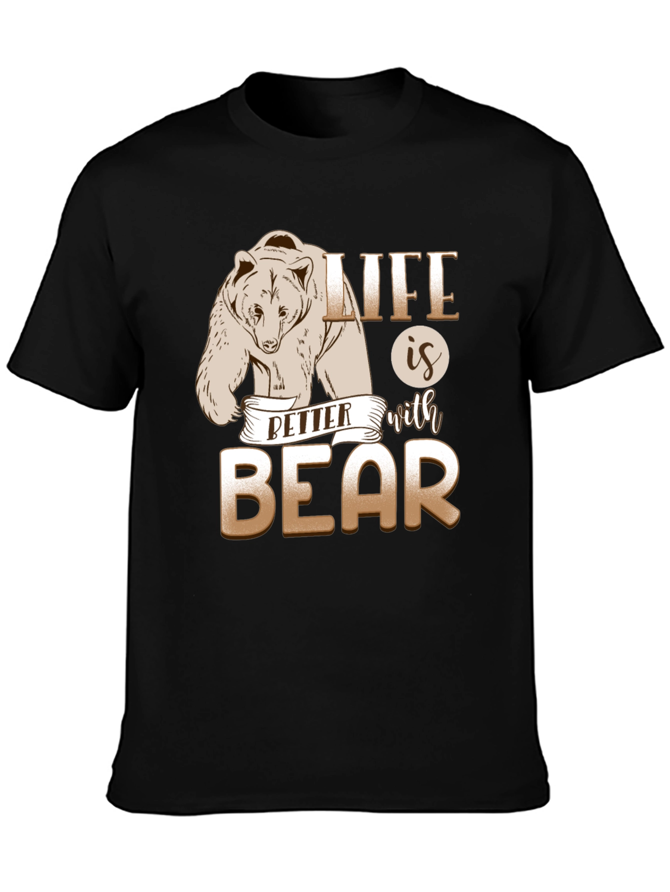 Life is Better With Bear Graphic T-Shirt