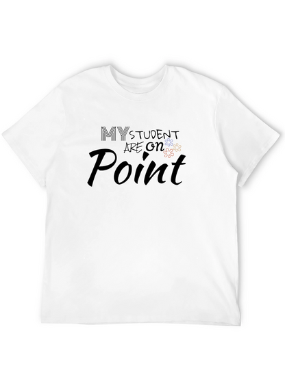 My Students Are On Point T-Shirt
