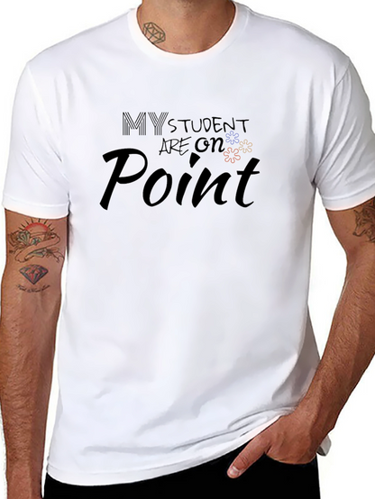 My Students Are On Point T-Shirt