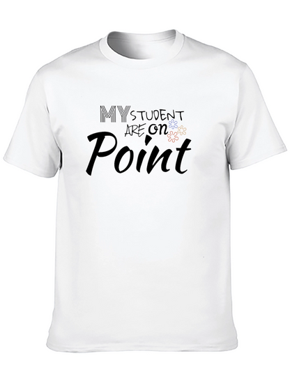 My Students Are On Point T-Shirt