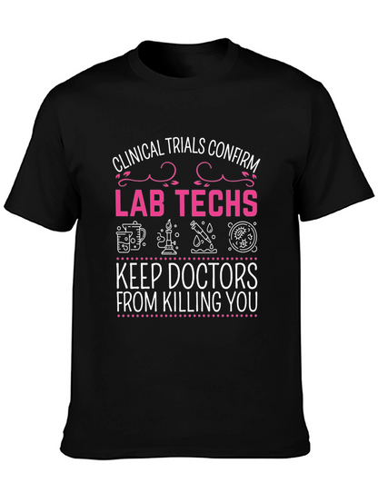 Lab Techs Save Lives T-Shirt - Clinical Trials Design