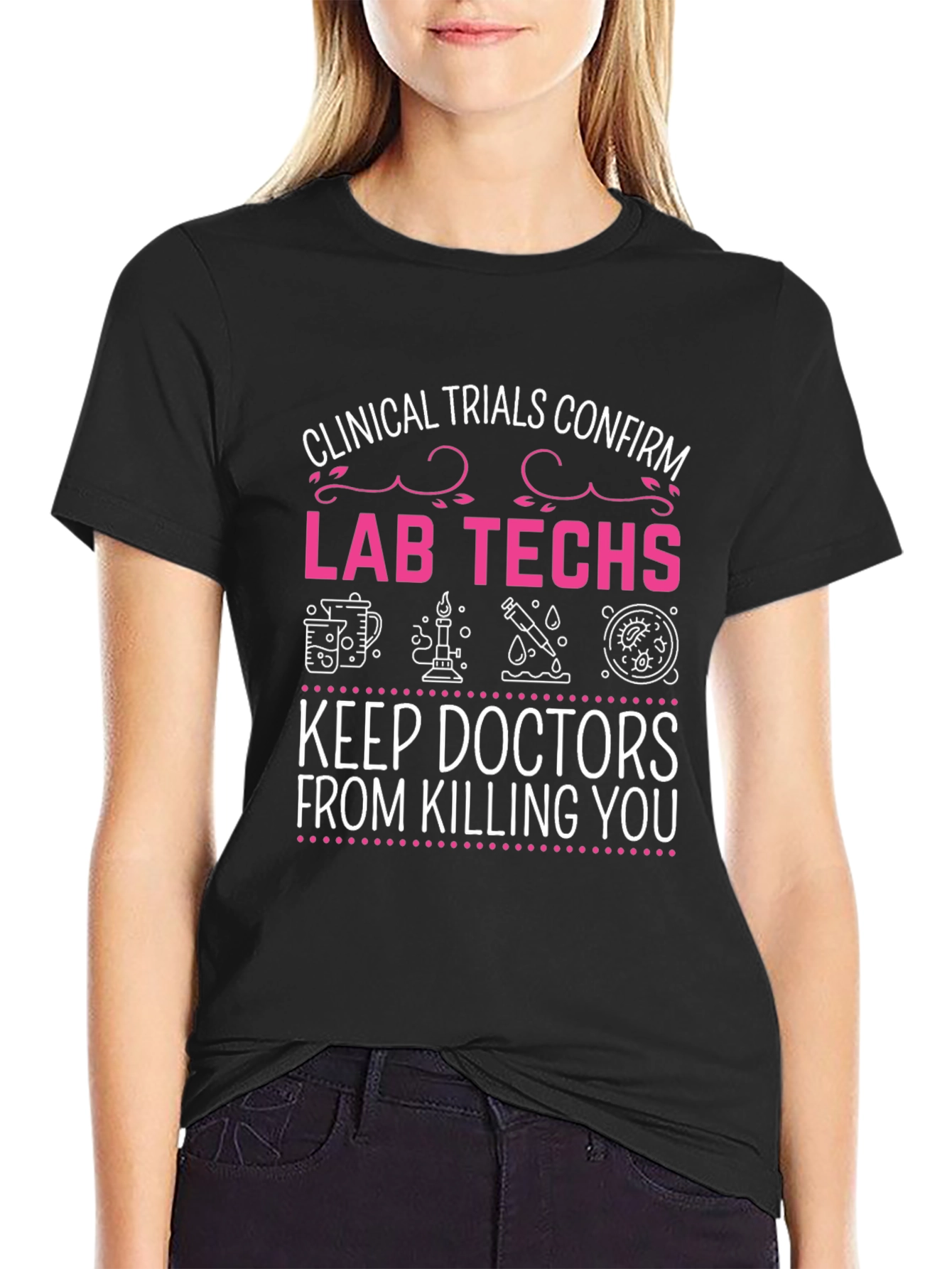 Lab Techs Save Lives T-Shirt - Clinical Trials Design