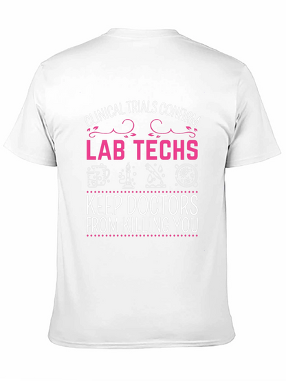 Lab Techs Save Lives T-Shirt - Clinical Trials Design