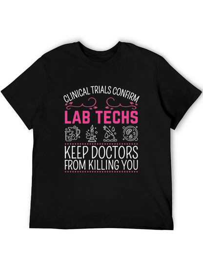 Lab Techs Save Lives T-Shirt - Clinical Trials Design