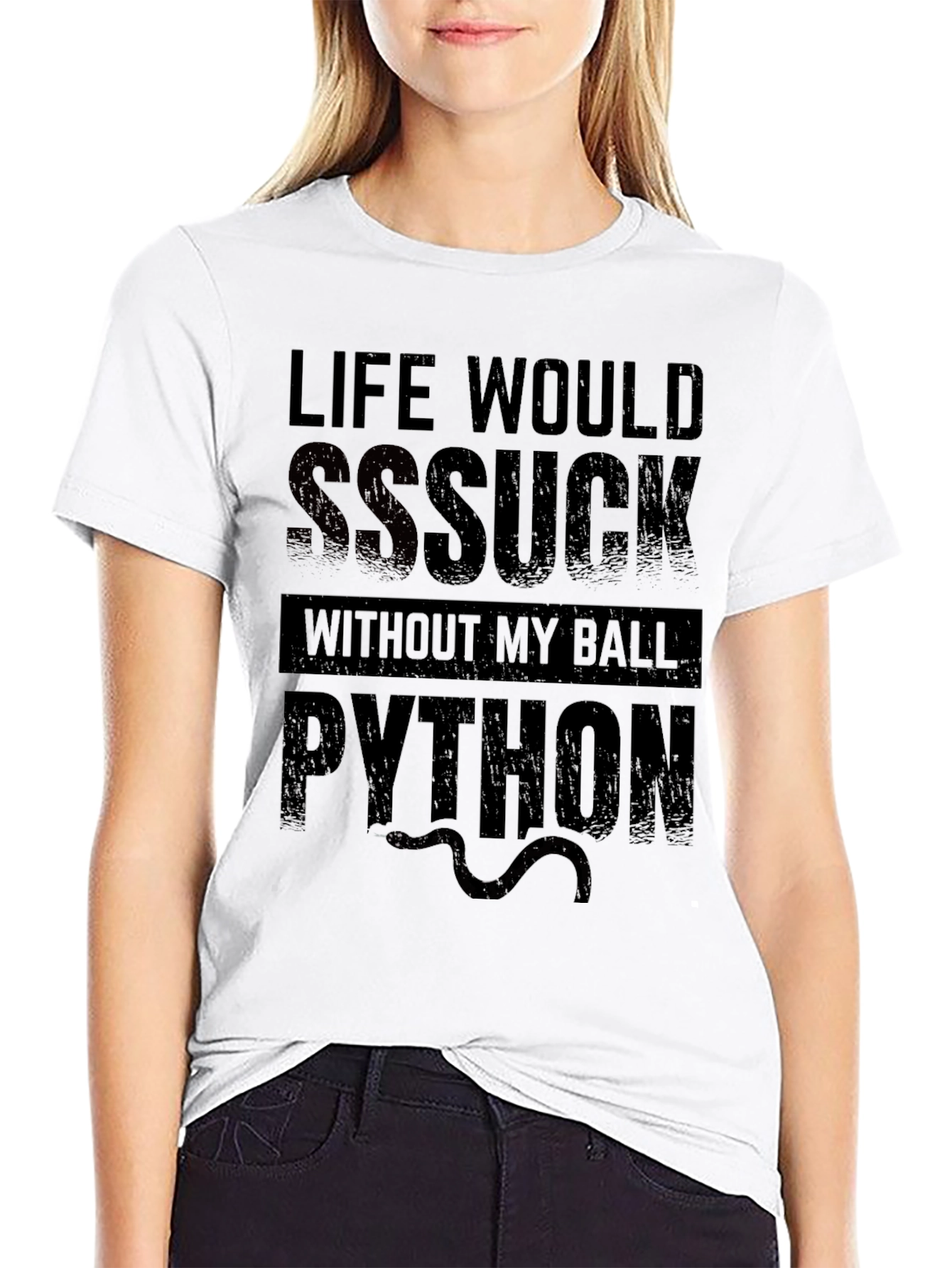 Life Would SSSuck Without My Ball Python T-Shirt