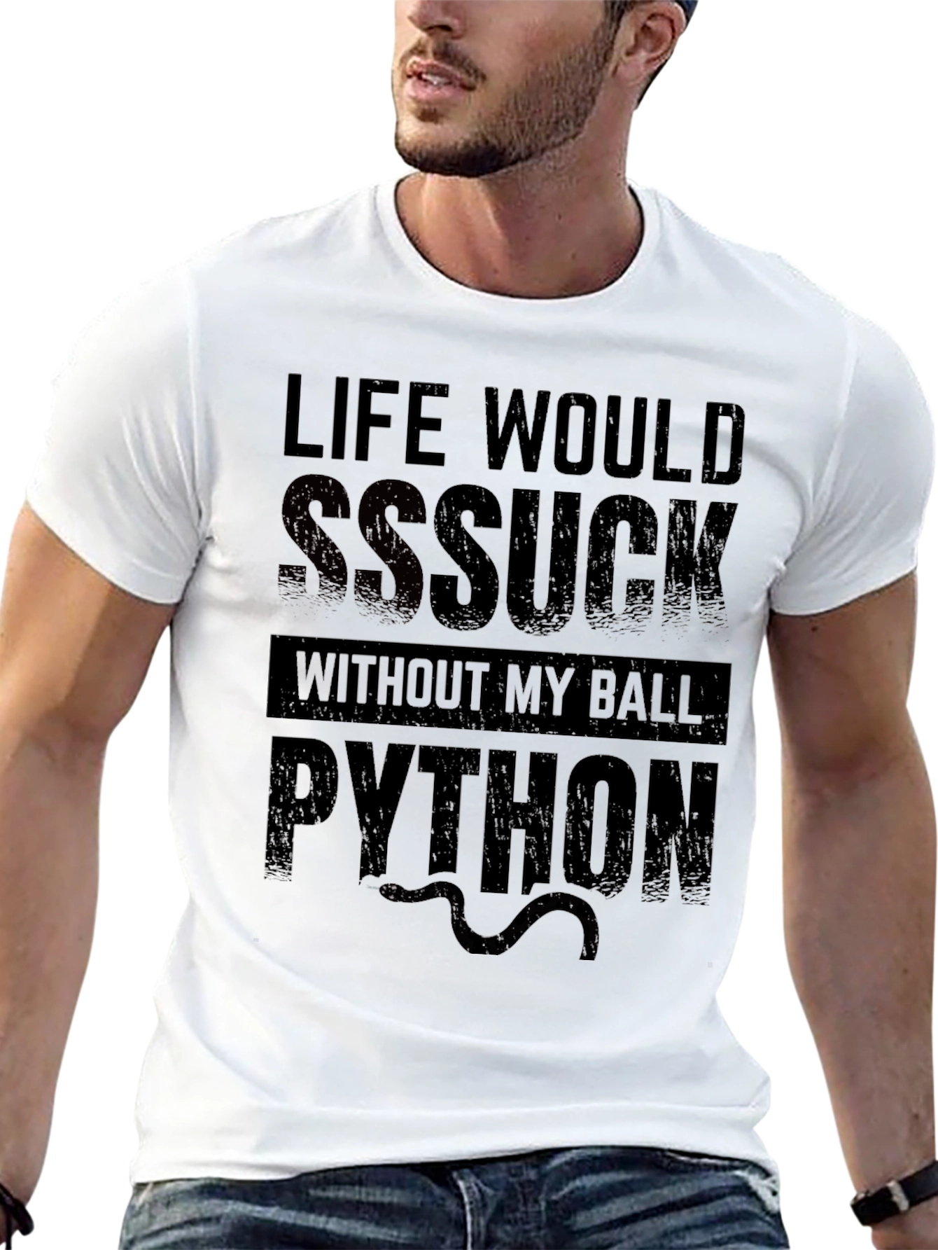 Life Would SSSuck Without My Ball Python T-Shirt