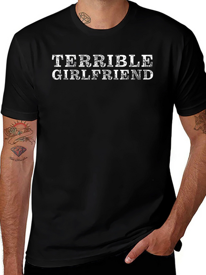 Terrible Girlfriend Funny Graphic T-Shirt
