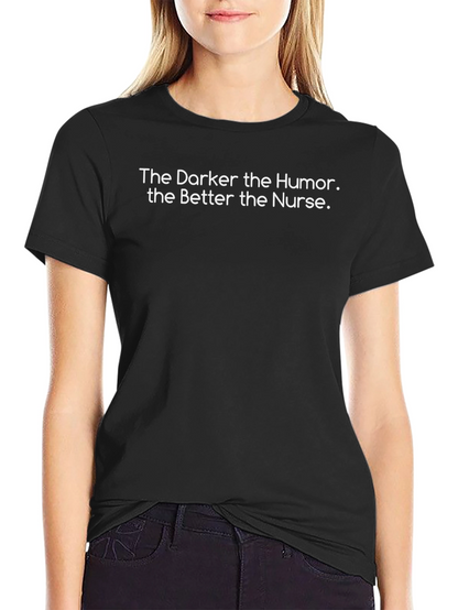 Dark Humor Nurse T-Shirt