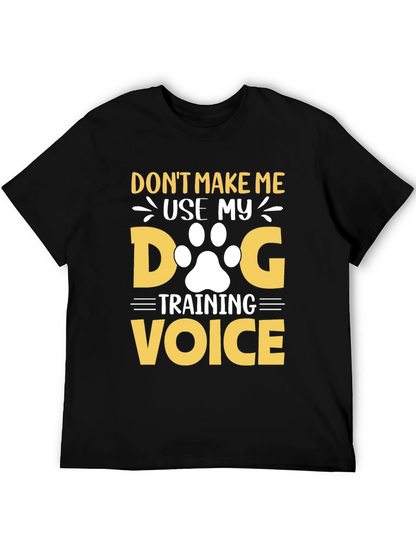 Dog Training Voice T-Shirt - Funny Dog Lover Tee